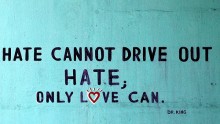 Hate cannot drive out hate; only love can.jpg